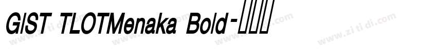 GIST TLOTMenaka Bold字体转换